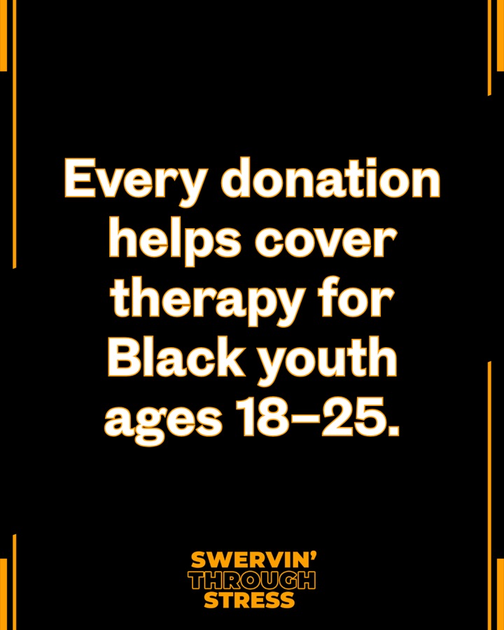 Donation campaign graphic for Swervin' Through Stress, a nonprofit supporting therapy access for Black youth